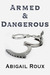 Armed & Dangerous (Cut & Run, #5) by Abigail Roux