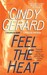 Feel the Heat (Black Ops, #4) by Cindy Gerard