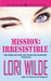 Mission Irresistible  by Lori Wilde