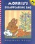 Morris' Disappearing Bag by Rosemary Wells