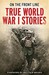 On the Front Line True World War I Stories by Jon E. Lewis