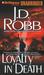 Loyalty in Death (In Death, #9) by J.D. Robb