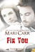 Fix You (Second Chances, #1) by Mari Carr