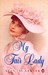 My Fair Lady by Alan Jay Lerner