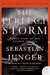 The Perfect Storm A True Story of Men Against the Sea by Sebastian Junger