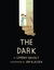 The Dark by Lemony Snicket