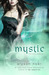 Mystic (Soul Seekers, #3) by Alyson Noel