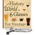 A History of the World in 6 Glasses by Tom Standage