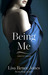 Being Me (Inside Out, #2) by Lisa Renee Jones