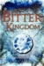 The Bitter Kingdom (Fire and Thorns, #3) by Rae Carson