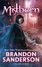 Mistborn The Final Empire (Mistborn, #1) by Brandon Sanderson