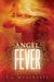 Angel Fever (Angel, #3) by L.A. Weatherly