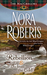 Rebellion & In From the Cold (Serena & Ian) by Nora Roberts