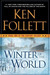 Winter of the World (The Century Trilogy #2) by Ken Follett