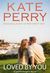 Loved by You (Laurel Heights, #10) by Kate Perry