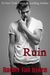 Ruin (Ruin, #1) by Rachel Van Dyken