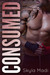 Consumed (Consumed, #1) by Skyla Madi