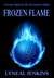 Frozen Flame (Ana Martin Series, #3) by Lyneal Jenkins