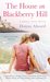 The House on Blackberry Hill (Jewell Cove, #1) by Donna Alward