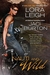 Nauti and Wild (Nauti, #6; Wild Riders, #4) by Lora Leigh