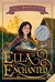 Ella Enchanted (Trophy Newbery) by Gail Carson Levine