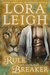 Rule Breaker (Breeds, #29) by Lora Leigh