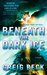 Beneath the Dark Ice (Alex Hunter, #1) by Greig Beck