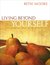 Living Beyond Yourself Exploring the Fruit of the Spirit - Member Book by Beth Moore