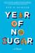 Year of No Sugar by Eve O. Schaub