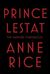 Prince Lestat (The Vampire Chronicles #11) by Anne Rice