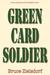 Green Card Soldier by Bruce Zielsdorf