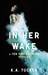 In Her Wake (Ten Tiny Breaths, #0.5) by K.A. Tucker