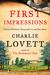 First Impressions A Novel of Old Books, Unexpected Love, and Jane Austen by Charlie Lovett