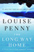 The Long Way Home (Chief Inspector Armand Gamache, #10) by Louise Penny