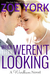 When They Weren't Looking (Wardham, #3) by Zoe York