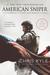 American Sniper The Autobiography of the Most Lethal Sniper in U.S. Military History by Chris Kyle