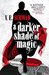 A Darker Shade of Magic (Shades of Magic, #1) by V.E. Schwab