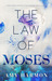 The Law of Moses by Amy Harmon