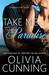 Take Me to Paradise (Sinners on Tour, #6.5) by Olivia Cunning