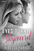 Eyes Turned Skyward (Flight & Glory, #2) by Rebecca Yarros