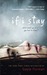 If I Stay (If I Stay, #1) by Gayle Forman