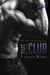 The Club (The Club, #1) by Lauren Rowe