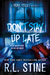 Don't Stay Up Late (Fear Street Relaunch, #2) by R.L. Stine