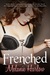 Frenched (Frenched, #1) by Melanie Harlow