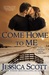 Come Home to Me (Homefront, #0.5) by Jessica Scott