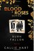 Blood & Roses Series Book Two Burn & Fallen (Volume 2) (Blood & Roses, #3-4) by Callie Hart