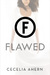 Flawed (Flawed, #1) by Cecelia Ahern