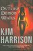 The Outlaw Demon Wails (The Hollows, #6) by Kim Harrison