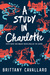 A Study in Charlotte (Charlotte Holmes, #1) by Brittany Cavallaro