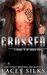 Crossed (Crossed, #0.5) by Lacey Silks